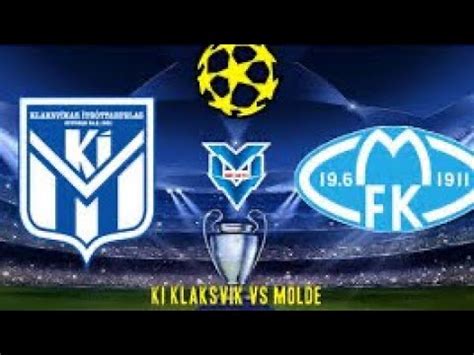 RESUMER DU MATCH KI KLAKSVIK VS MOLDE Pourtoi Foryou Football