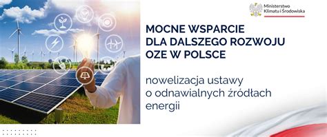 Mocne Wsparcie Dla Dalszego Rozwoju Oze W Polsce Nowelizacja Ustawy O