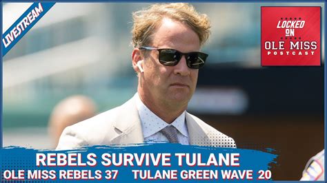 Instant Overreaction Ole Miss Rebels Tulane Green Wave Rebels