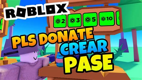 Como CREAR Un PASE En PLS DONATE En ROBLOX 2023 FACIL Y RAPIDO