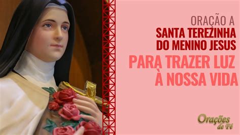 Ora O De Santa Terezinha Do Menino Jesus Para Trazer Luz A Nossa Vida