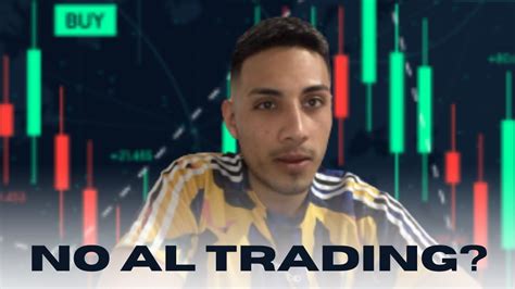 Porque Ya No Al Trading Tu Mejor Inversión Youtube