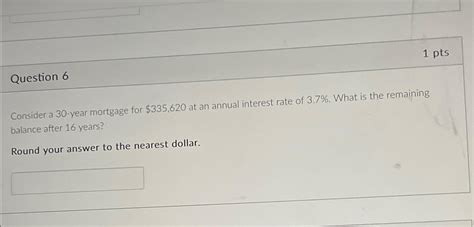 Solved Question Ptsconsider A Year Mortgage For Chegg