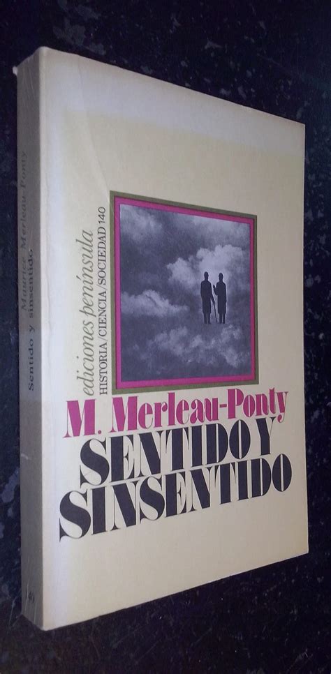 Sentido Y Sinsentido By Maurice Merleau Ponty Goodreads