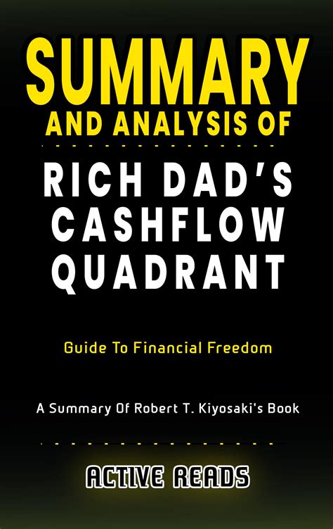 Summary And Analysis Of Rich Dads Cashflow Quadrant Guide To