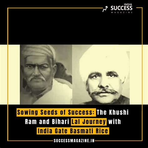 Sowing Seeds Of Success The Khushi Ram And Bihari Lal Journey With