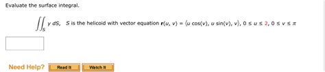 Solved Evaluate The Surface Integral Syds S Is The Chegg