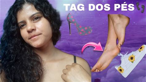 TAG DO PÉS FALEI TUDO SOBRE MEUS PÉS NESSE VIDEO YouTube