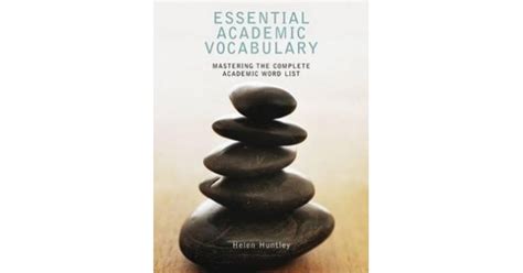 Essential Academic Vocabulary Mastering The Complete Academic Word List