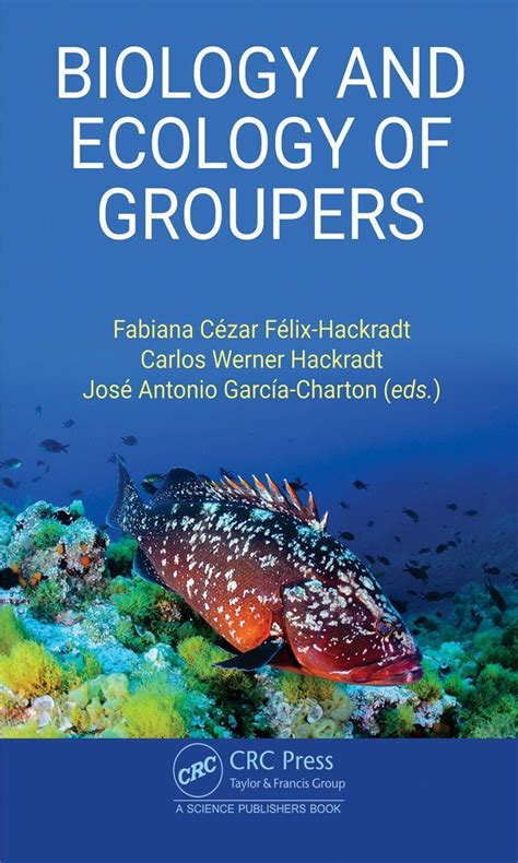 Biology And Ecology Of Groupers Nhbs Academic And Professional Books