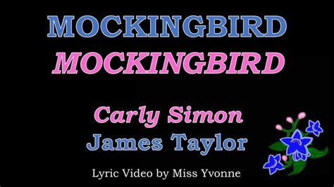 Carly Simon And James Taylor Mockingbird Lyric Video