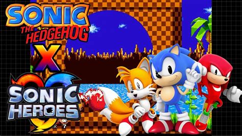 Sonic Classic Heroes 1 ¡los Classic Heroes Están Aquí Youtube