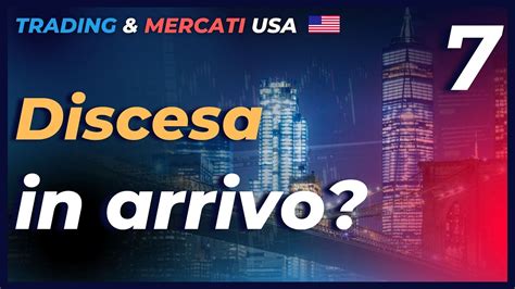 Discesa Dai Massimi Ep Trading Mercati Usa Live Youtube