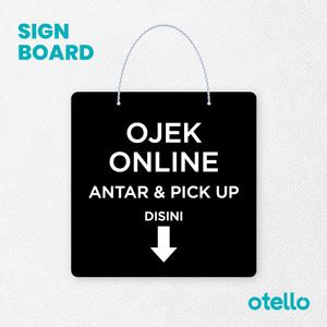 Jual Otello Sign Ojek Online Antar Pick Up Disini Signage Board