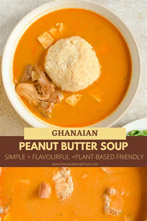 Vegan Ghanaian Groundnut Soup The Canadian African Recipe Peanut Butter Soup African