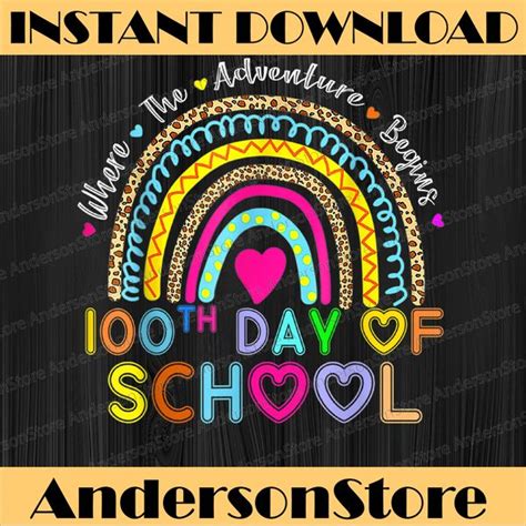 100th Day Of School Teacher 100 Days Smarter Rainbow Png Inspire Uplift