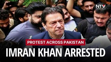 Former Pakistan Pm Imran Khan Arrested Stirring Nationwide Violence Youtube