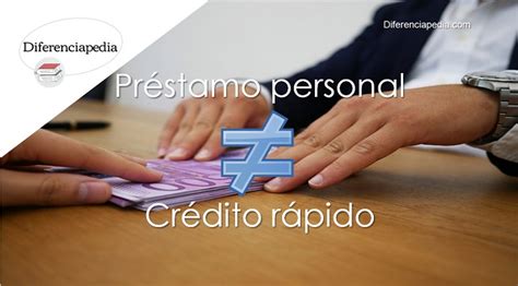 Diferencia Entre Préstamos Personales Y Créditos Rápidos