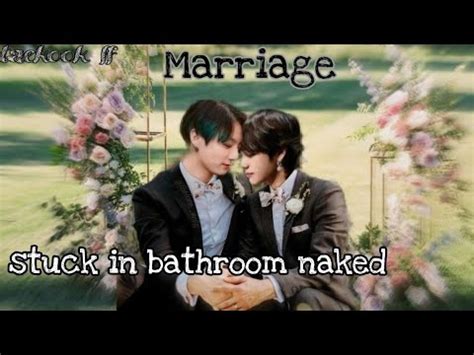 Taekook Ff Marriage Ep 4 Stuck In Bathroom Naked Taekook