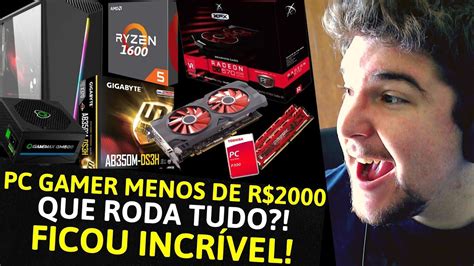 Inacredit Vel Montei Pc Gamer Por Menos De Reais Que Roda Tudo