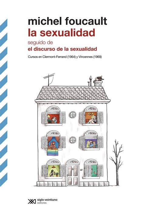 La Sexualidad Michel Foucault By Siglo Xxi Editores Issuu