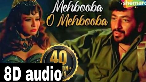 Mehbooba O Mehbooba 🫶 8d Audio 🎧🎶 8d Ka Dhamaka 😍 ️‍🔥🎧🎶 Youtube