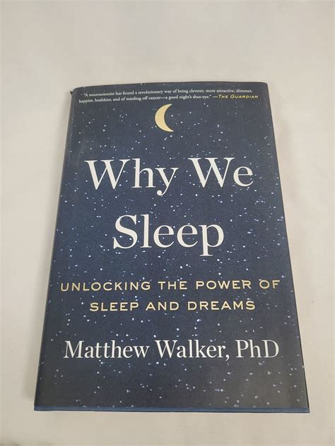 Why We Sleep Unlocking The Power Of Sleep And Dreams By Matthew Walker