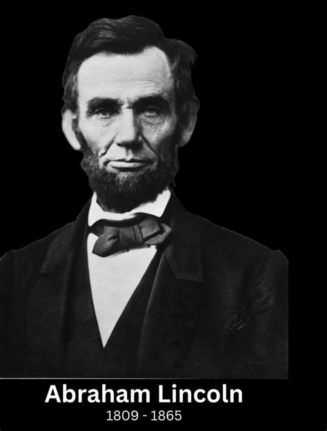 Abraham Lincoln S Quotes On Leadership Freedom And The American Dream