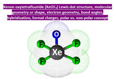 Xeof Lewis Structure Molecular Geometry Bond Angle Hybridization