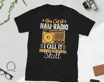 Ham Radio Tee Shirt For Amateur Radio Gift For Radio Operator T Shirt For Hamfest T Shirt Etsy