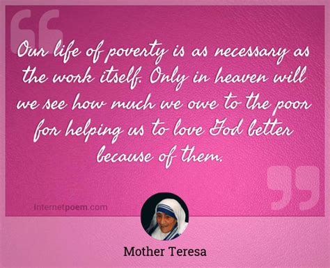 Our Life Of Poverty Is As Necessary As The Work Itsel 1