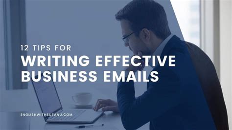 12 Tips For Writing Effective Business Emails English With Sutanu