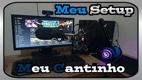 MOSTRANDO MEU SETUP COMPLETO SETUP GAMER 2023 HING4MES YouTube