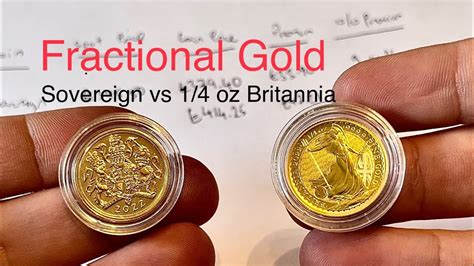 Gold Sovereign Vs Oz Britannia Physical Fractional Bullion Coins