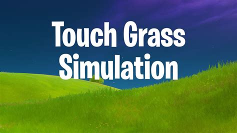 Touch Grass Simulation Mophf Fortnite Creative Map Code