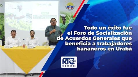 Xito El Foro De Socializaci N De Acuerdos Generales Que Beneficia A