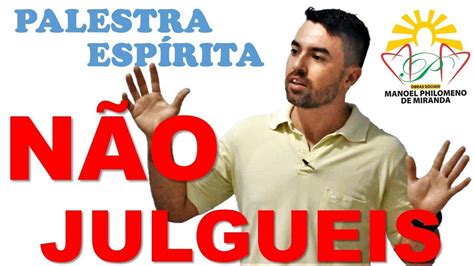 Palestra Esp Rita N O Julgueis Para N O Serdes Julgados Youtube