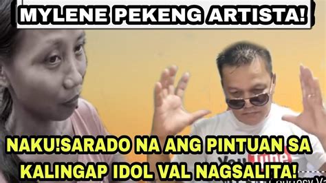 Mylene Pekeng Artista Sarado Na Ang Pintuan Sa Kalingap Idol Val