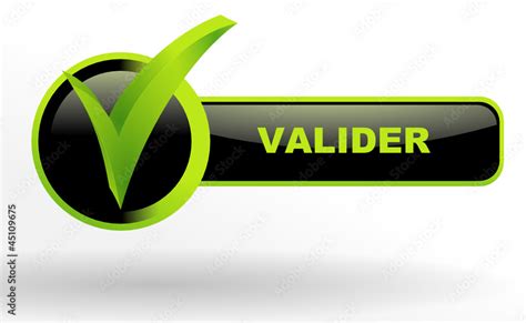 Valider Sur Bouton Valid Vert Et Noir Stock Vector Adobe Stock