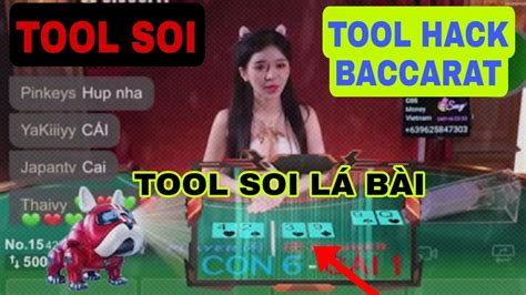 TOOL HACK BACCARAT TOOL HACK XUYÊN THẤU BACCARAT TOOL SOI LÁ BÀI