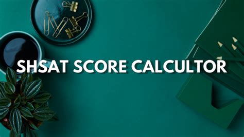 Shsat Score Calculator And Cutoff Scores Carlos Ramirez