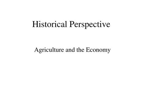 Ppt Historical Perspective Powerpoint Presentation Free Download