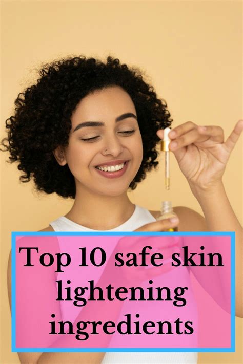 Top 10 Safe Skin Lightening Ingredients Artofit