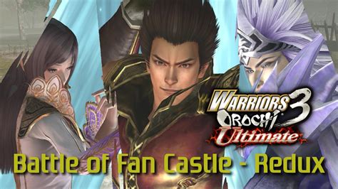 Warriors Orochi Ultimate Ps Battle Of Fan Castle Redux Youtube