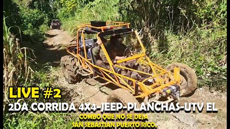 LIVE 2 Seguimos En Ruta 2DA CORRIDA 4X4 JEEP PLANCHAS UTV EL COMBO QUE