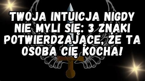 Twoja Intuicja Nigdy Nie Myli Si Znaki Potwierdzaj Ce E Ta Osoba