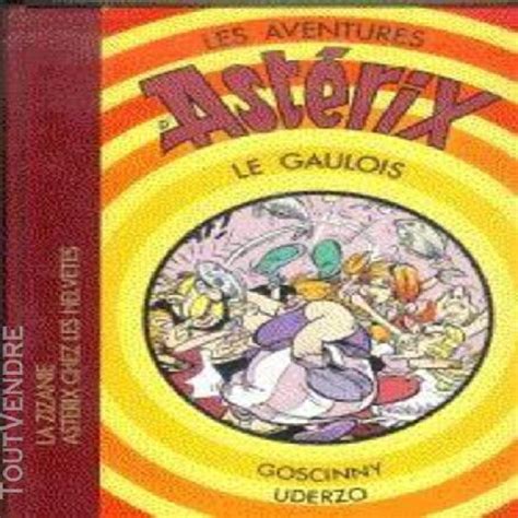 Asterix Le Gaulois La Zizanie Asterix Chez Les Helvetes En France