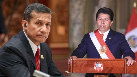 Ollanta Humala Tras Golpe De Estado Pedro Castillo Es Un Dictador Y