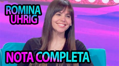 Nota Completa A Romina Uhrig Ex Gran Hermano Su Presente La Pol Tica