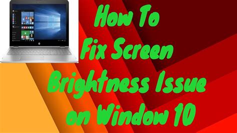 Brightness Fix How To Fix Screen Brightness Issue On Windows 10 2018